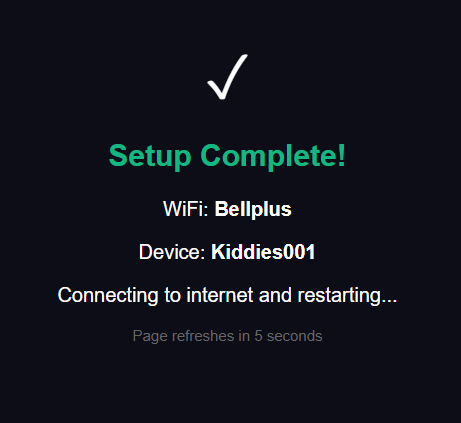 Setup Complete confirmation screen showing WiFi and Device name, connecting and restarting